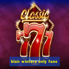 blair winters only fans